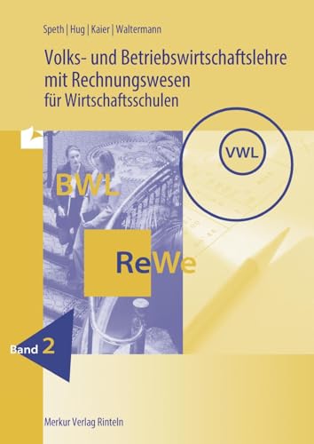 Volks- und Betriebswirtschaftslehre mit Rechnungswesen: für Wirtschaftsschulen - Band 2 - Baden-Württemberg -